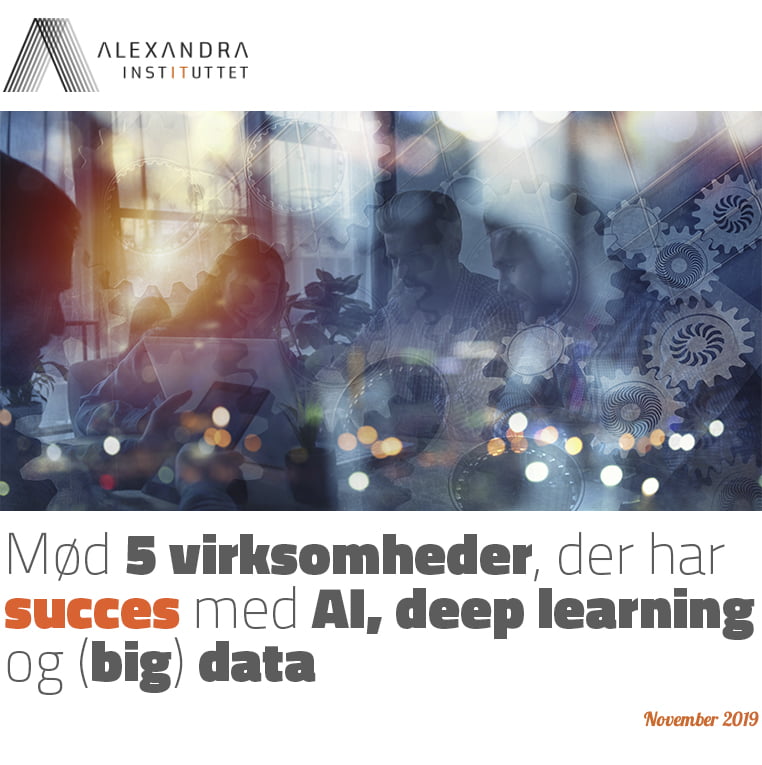 Dette billede illustrere Alexandra Instituttet – Mød fem virksomheder, der har succes med AI, deep learning og (big) data