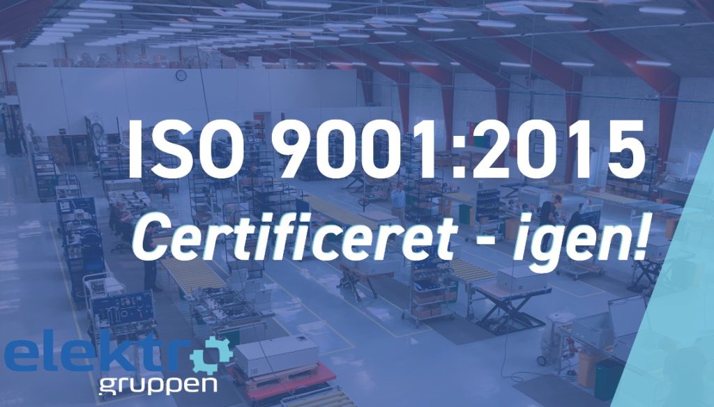 Dette billede illustrere Elektro Gruppen – ISO 9001-certificeret – igen!