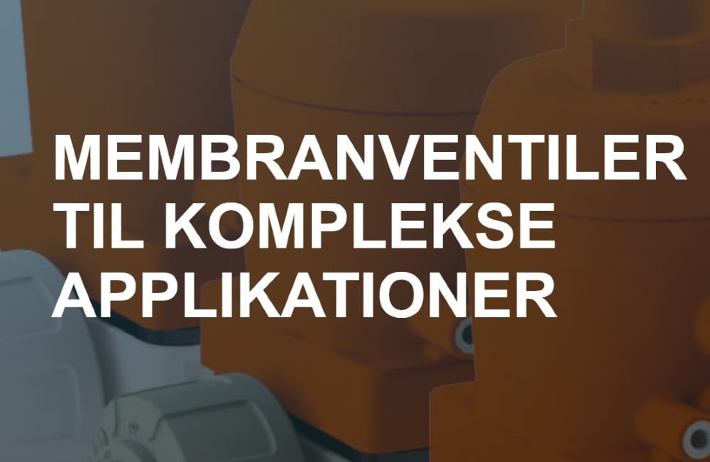 AVK Gummi - Membranventiler til komplekse applikationer