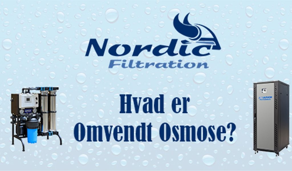 Nordic Filtration - Hvad er omvendt osmose?