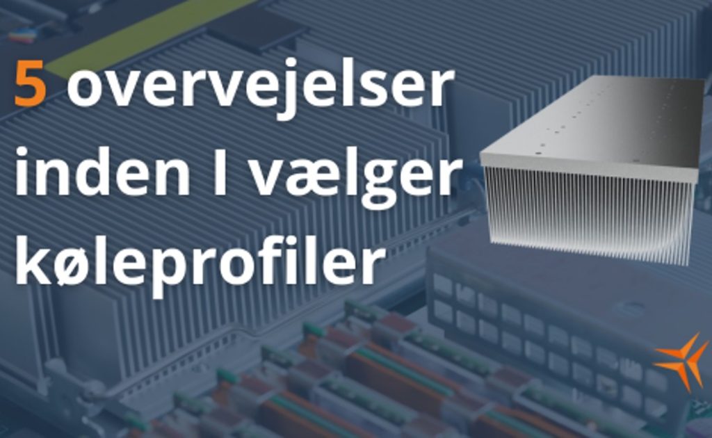5 overvejelser, inden I vælger køleprofiler