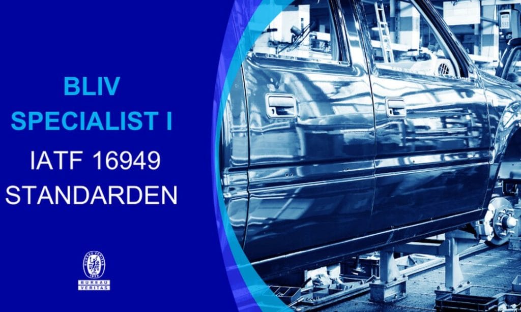 Bureau Veritas - Bliv specialist i IATF 16949 standarden