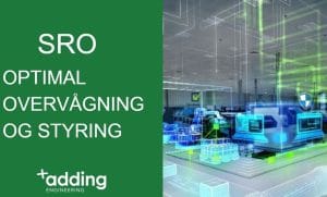 Adding Engineering har et stærkt SRO-team og kan tilbyde vores hjælp