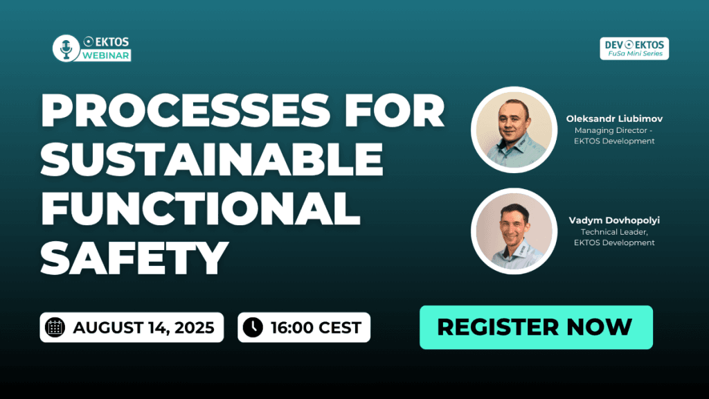 EKTOS continues its expert-led Functional Safety Webinar Series with Part 3: 
