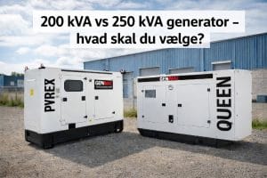 200 kVA vs 250 kVA generator – hvad skal du vælge?
