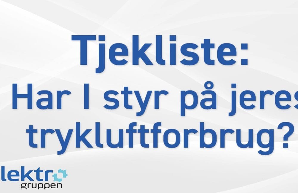 Tjekliste trykluftforbrug
