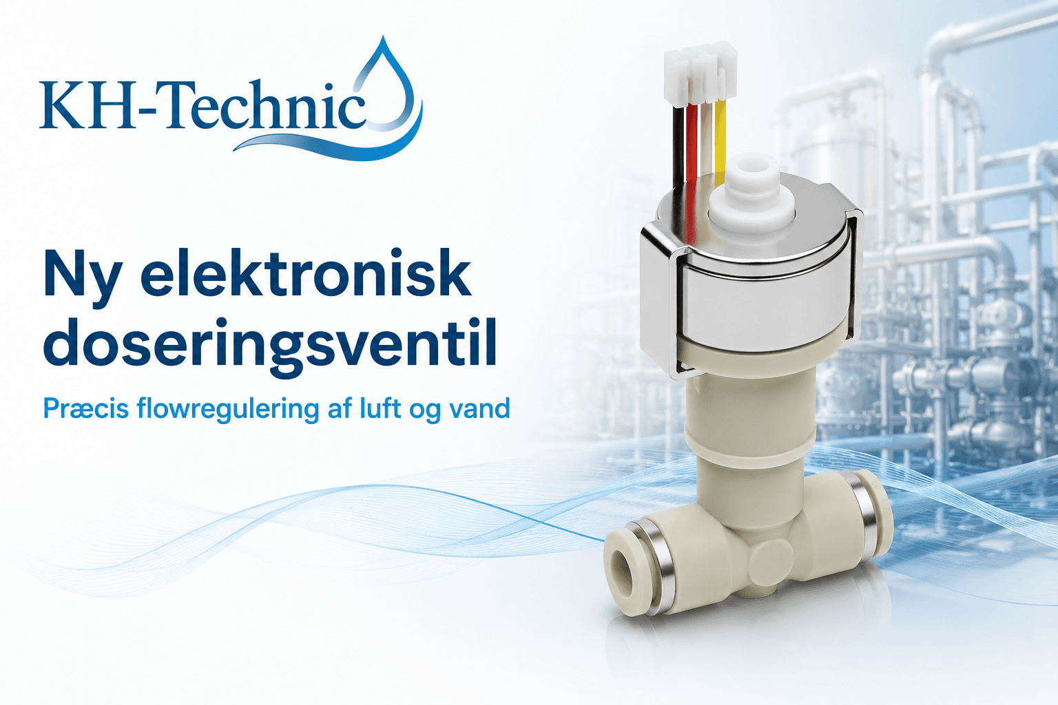 Ny elektronisk doseringsventil giver præcis flowregulering og lavere energiforbrug