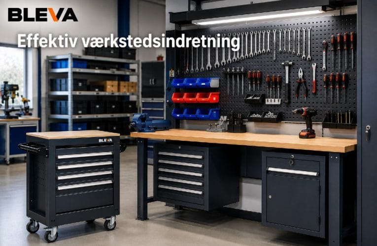 Effektiv værkstedsindretning skaber bedre arbejdsgange, højere kvalitet og øget sikkerhed