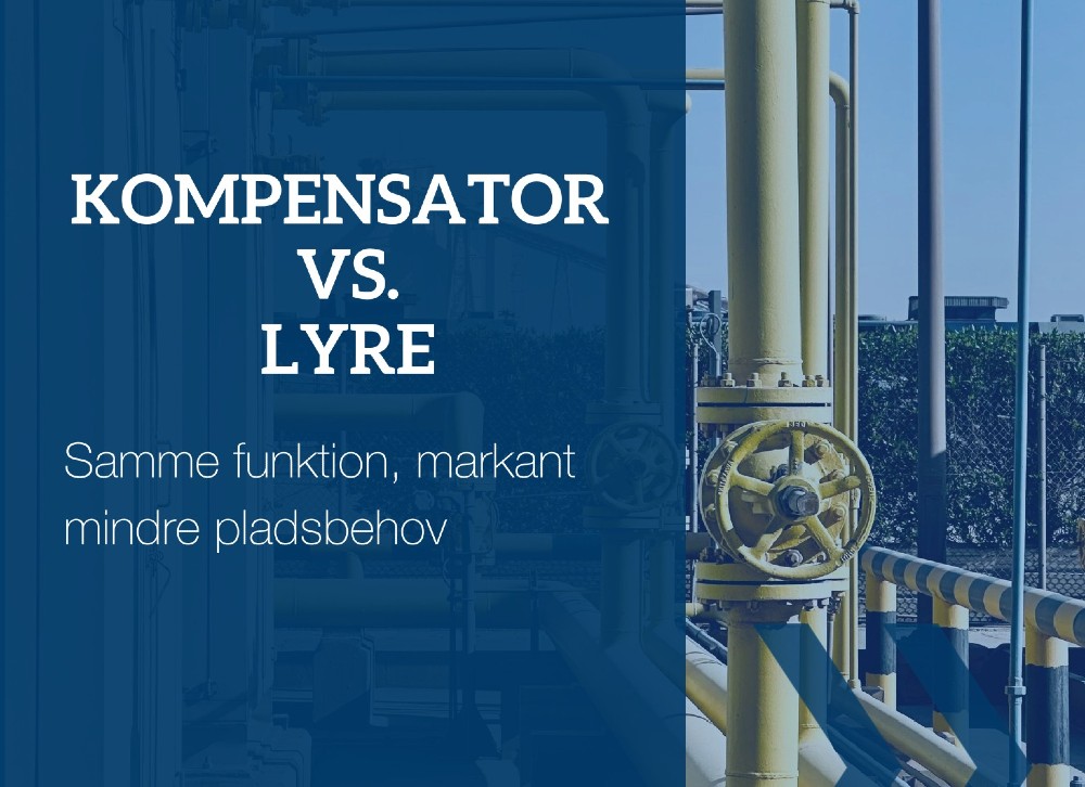 KLINGER Denmark - Hvornår er en kompensator et bedre valg end en lyre?